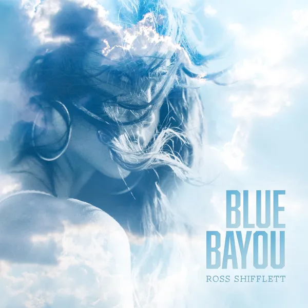 Cover art for Blue Bayou by Ross Shifflett